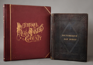 Herve Friend. Picturesque Los Angeles County and Picturesque San Diego. 1887